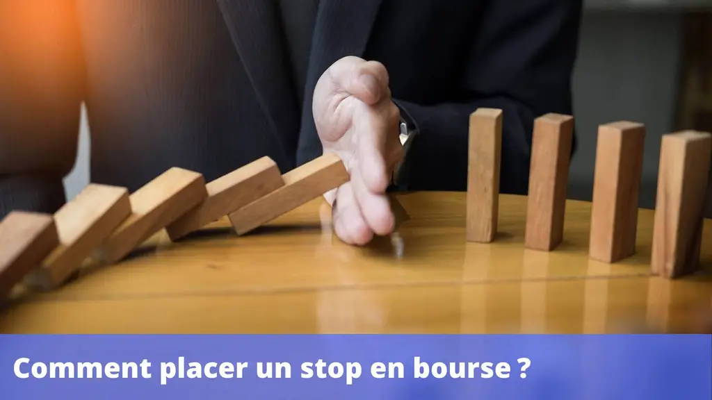 Comment placer un stop en bourse ?