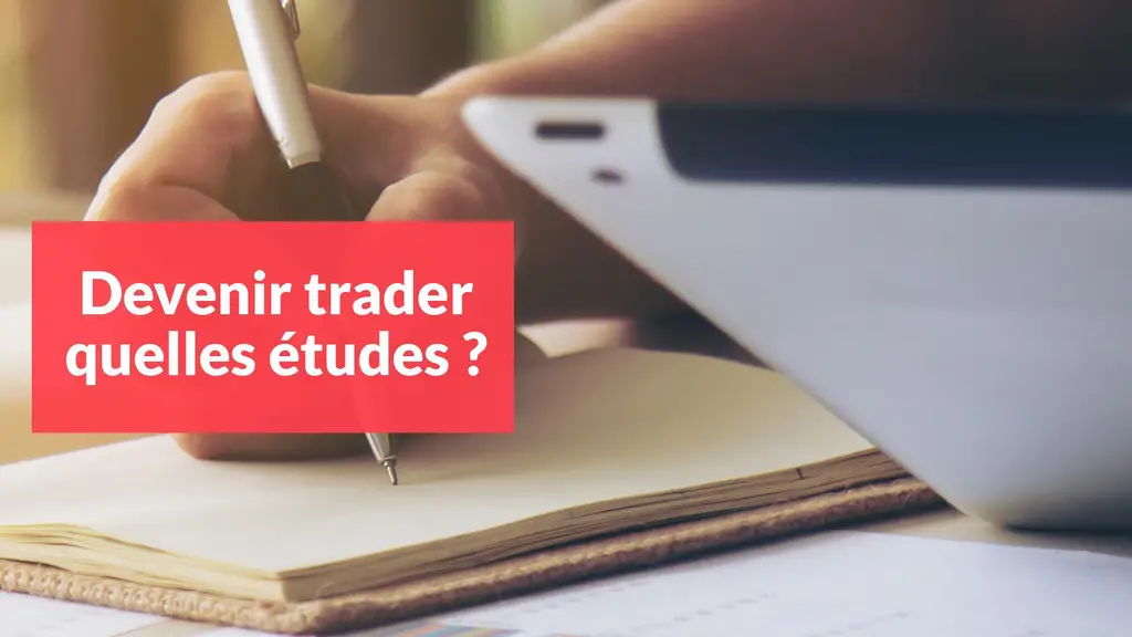 Quelles études pour devenir trader?