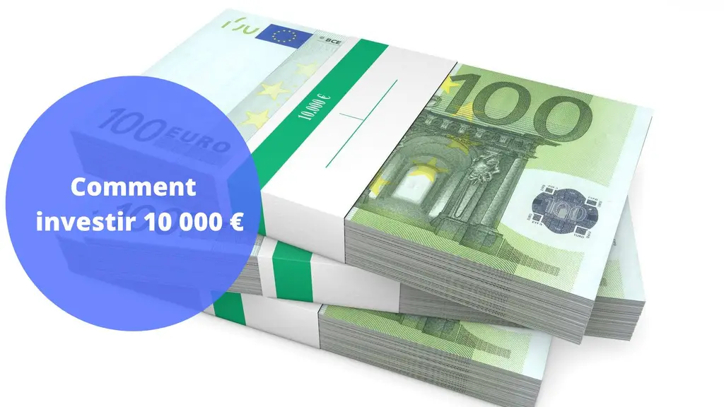Comment investir 10 000 euros