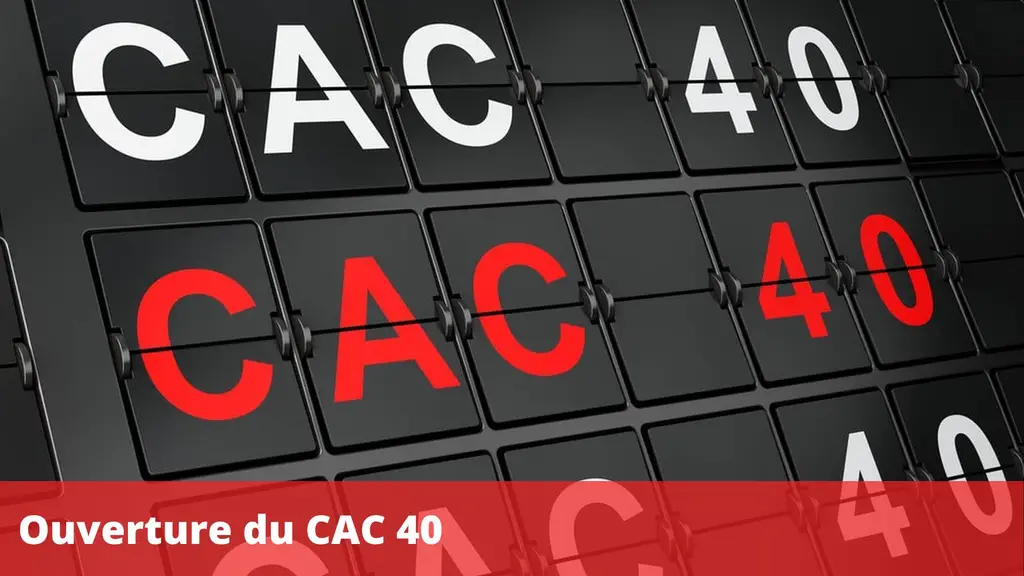Ouverture du CAC 40