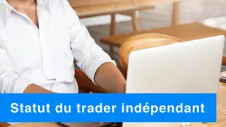 Quel statut pour le trader indépendant particulier ?