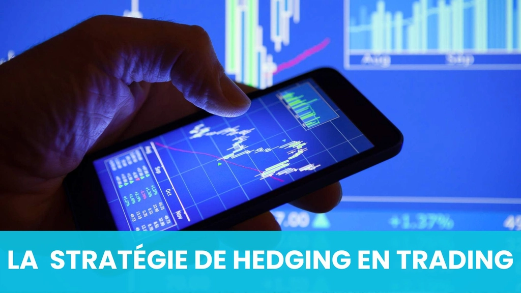 L’utilisation d’une stratégie de hedging